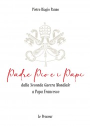 Padre Pio e i Papi. Dalla...